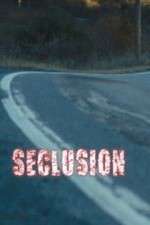 Watch Seclusion Nowvideo