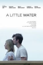 Watch A Little Water Nowvideo