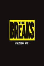 Watch The Breaks Nowvideo