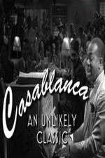 Watch Casablanca: An Unlikely Classic Nowvideo