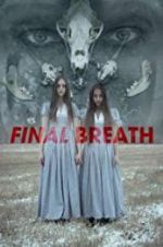 Watch Final Breath Nowvideo