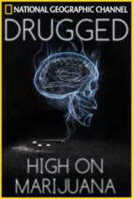 Watch Drugged: High on Marijuana Nowvideo
