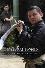 Watch Samurai Sword - The Making Of A Legend Nowvideo