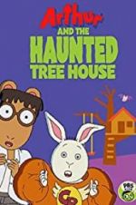 Watch Arthur and the Haunted Tree House Nowvideo