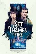 Watch Set the Thames on Fire Nowvideo
