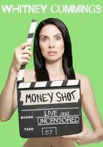 Watch Whitney Cummings: Money Shot Nowvideo