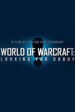 Watch World of Warcraft: Looking for Group Nowvideo