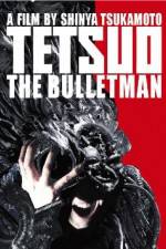 Watch Tetsuo The Bullet Man Nowvideo