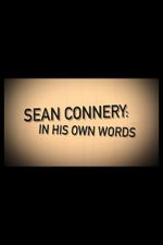 Watch Sean Connery: In His Own Words Nowvideo