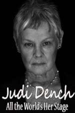Watch Judi Dench All the Worlds Her Stage Nowvideo