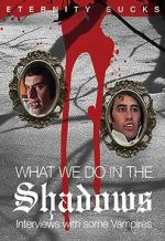 Watch What We Do in the Shadows: Interviews with Some Vampires Nowvideo