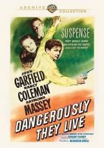 Watch Dangerously They Live Nowvideo