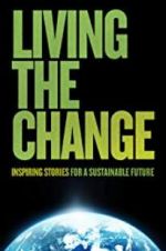 Watch Living the Change: Inspiring Stories for a Sustainable Future Nowvideo