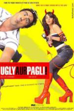 Watch Ugly Aur Pagli Nowvideo