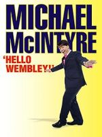 Watch Michael McIntyre: Hello Wembley! Nowvideo