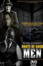 Watch Roots of Good Men Nowvideo