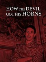 Watch How the Devil Got His Horns: A Diabolical Tale Nowvideo