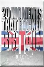 Watch 20 Moments That Rocked Britain Nowvideo