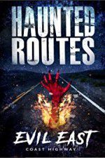 Watch Haunted Routes: Evil East Coast Highway Nowvideo