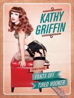 Watch Kathy Griffin: Pants Off Nowvideo