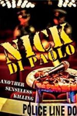Watch Nick Di Paolo: Another Senseless Killing Nowvideo