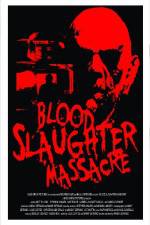 Watch Blood Slaughter Massacre Nowvideo