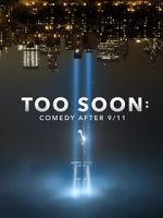 Watch Too Soon: Comedy After 9/11 Nowvideo