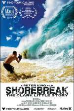 Watch Shorebreak The Clark Little Story Nowvideo