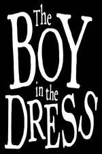 Watch The Boy In The Dress Nowvideo