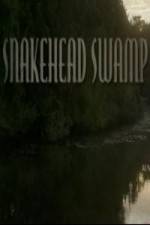 Watch SnakeHead Swamp Nowvideo