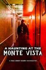 Watch A Haunting at the Monte Vista Nowvideo