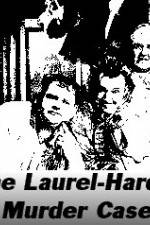 Watch The Laurel-Hardy Murder Case Nowvideo