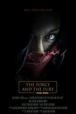 Watch Star Wars: The Force and the Fury Nowvideo