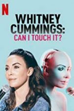 Watch Whitney Cummings: Can I Touch It? Nowvideo