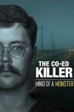 Watch The Co-Ed Killer: Mind of a Monster (TV Special 2021) Nowvideo