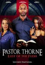 Watch Pastor Thorne: Lust of the Flesh Nowvideo