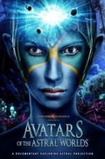 Watch Avatars of the Astral Worlds Nowvideo