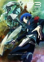 Watch Persona 3 the Movie: #1 Spring of Birth Nowvideo