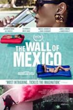 Watch The Wall of Mexico Nowvideo
