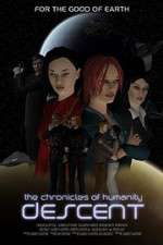 Watch Chronicles of Humanity: Descent Nowvideo