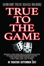 Watch True to the Game Nowvideo