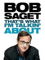 Watch Bob Saget: That's What I'm Talkin' About (TV Special 2013) Nowvideo