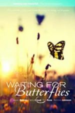 Watch Waiting for Butterflies Nowvideo