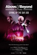 Watch Above & Beyond Acoustic - Giving Up The Day Job Nowvideo