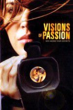 Watch Visions of Passion Nowvideo