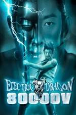 Watch Electric Dragon 80000 V Nowvideo