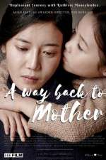 Watch A Way Back to Mother Nowvideo