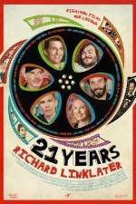 Watch 21 Years: Richard Linklater Nowvideo