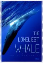 Watch The Loneliest Whale: The Search for 52 Nowvideo