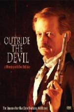 Watch Outride the Devil: A Morning with Doc Holliday Nowvideo